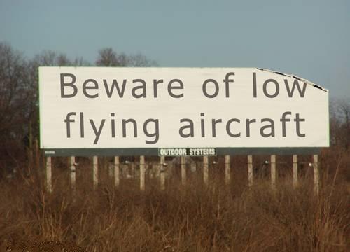 Beware of low-flying aircraft