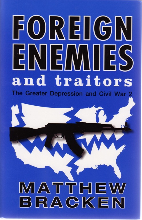 Matt Bracken - Foreign Enemies and traitors